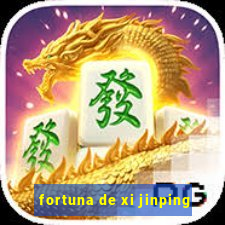 fortuna de xi jinping